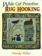 Wendy Miller - Wide Cut Primitive Rug Hooking