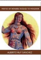 Alberto Ruy-Sanchez, Alberto Ruy-S&aacute;nchez - Poetics of Wonder: Passage to Mogador