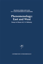 D P Chattopadhyaya, D. P. Chattopadhyaya, D.P. Chattopadhyaya, F. M. Kirkland, F.M. Kirkland, Frank M. Kirkland... - Phenomenology: East and West