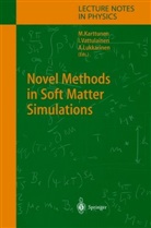 Mikko Karttunen, Ari Lukkarinen, Ilp Vattulainen, Ilpo Vattulainen - Novel Methods in Soft Matter Simulations