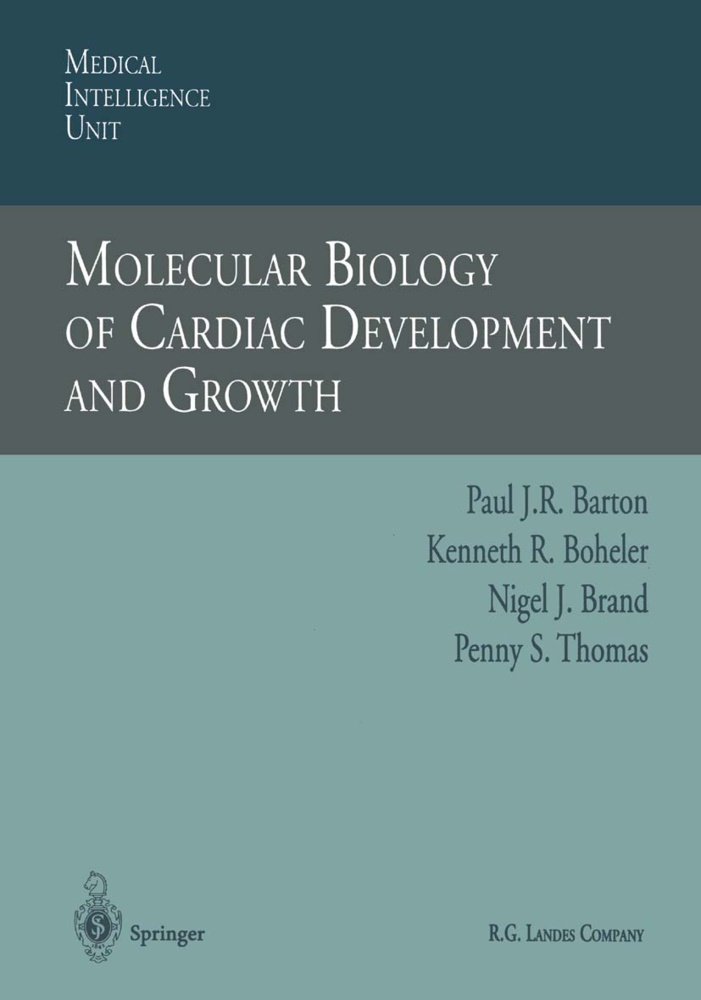 Paul J. R. Barton, Paul J.R. Barton, Kenneth R. Boheler, Nigel J. Brand, Nigel J Brand et al, Kennet R Boheler... - Molecular Biology of Cardiac Development and Growth