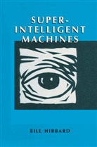 Bill Hibbard - Super-Intelligent Machines