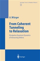 Alois Würger - From Coherent Tunneling to Relaxation