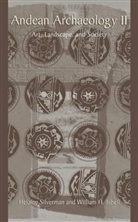 H Isbell, H Isbell, William H. Isbell, Helain Silverman, Helaine Silverman - Andean Archaeology II