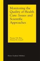 Alastair M Connell, Alastair M. Connell, Thomas T Wan, Thomas T H Wan, Thomas T. H. Wan, Thomas T.H. Wan - Monitoring the Quality of Health Care