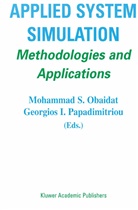 I Papadimitriou, I Papadimitriou, Mohammad S. Obaidat, Georgios I. Papadimitriou, Mohamma S Obaidat, Mohammad S Obaidat - Applied System Simulation