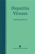Jing-Hsiun James Ou, Jing-Hsiung James Ou, Jing-Hsiung James Ou - Hepatitis Viruses