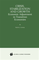 Patrick J Conway, Patrick J. Conway - Crisis, Stabilization and Growth