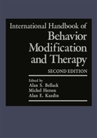 Alan S. Bellack, Alan E Kazdin, Miche Hersen, Michel Hersen, Alan E. Kazdin - International Handbook of Behavior Modification and Therapy