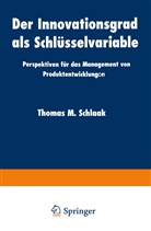 Thomas M Schlaak - Der Innovationsgrad als Schlüsselvariable