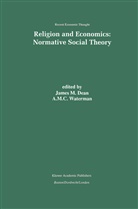 J. M. Dean, J.M. Dean, M C Waterman, M C Waterman, M Dean, J M Dean... - Religion and Economics: Normative Social Theory