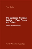 P Coffey, P. Coffey - The European Monetary System - Past, Present and Future