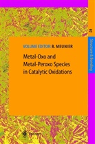 Meunier, B Meunier, B. Meunier - Metal-Oxo and Metal-Peroxo Species in Catalytic Oxidations