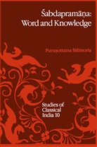 P P Bilimoria, P. P. Bilimoria, P.P. Bilimoria - Sabdapramana: Word and Knowledge
