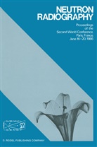 John P. Barton, John Penrose Barton, Gérar Farny, Gérard Farny, Jean-Louis Person, Jean-Louis Person et al... - Neutron Radiography