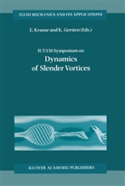 Gersten, Gersten, K. Gersten, Ego Krause, Egon Krause - IUTAM Symposium on Dynamics of Slender Vortices