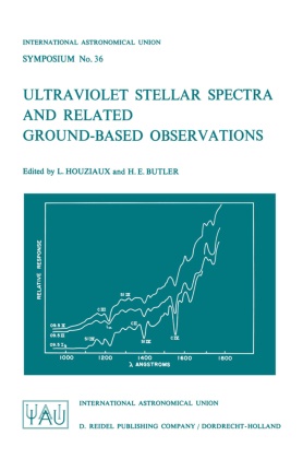 H. E. Butler, H.e. Butler,  E Butler,  E Butler,  Houziaux, K Houziaux... - Ultraviolet Stellar Spectra and Related Ground-Based Observations