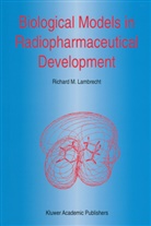 R M Lambrecht, R. M. Lambrecht, R.M. Lambrecht - Biological Models in Radiopharmaceutical Development