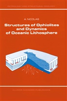 A Nicolas, A. Nicolas, Adolphe Nicolas - Structures of Ophiolites and Dynamics of Oceanic Lithosphere