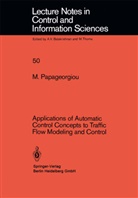 M Papageorgiou, M. Papageorgiou - Applications of Automatic Control Concepts to Traffic Flow Modeling and Control