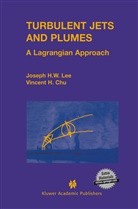 Vincent Chu, Josep Hun-wei Lee, Joseph Hun-wei Lee - Turbulent Jets and Plumes