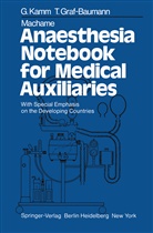 T Graf-Baumann, T. Graf-Baumann, Kamm, G Kamm, G. Kamm - Machame Anaesthesia Notebook for Medical Auxiliaries