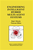Rajiv Khosla - Engineering Intelligent Hybrid Multi-Agent Systems