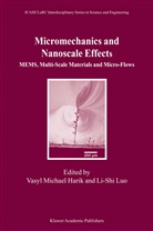Vasyl Michael Harik, Li-Shi Luo, Li-Shi Luo, Luo, Luo, Li-Shi Luo... - Micromechanics and Nanoscale Effects