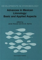Javie Alcocer, Javier Alcocer, S S Sarma, S S Sarma, S. S. S Sarma, S.S.S Sarma - Advances in Mexican Limnology: Basic and Applied Aspects