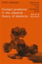 G M L Gladwell, G. M. L. Gladwell, Graham M. L. Gladwell - Contact problems in the classical theory of elasticity