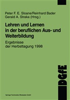 Pete F E Sloane, Peter F E Sloane, Peter F. E. Sloane, Peter F.E. Sloane - Lehren und Lernen in der beruflichen Aus- und Weiterbildung