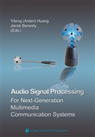 Yiten (Arden) Huang, Yiteng (Arden) Huang, Benesty, Benesty, Jacob Benesty, Yiteng Huang... - Audio Signal Processing for Next-Generation Multimedia Communication Systems