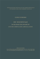 Georg Schreiber - Die Wochentage im Erlebnis der Ostkirche und des christlichen Abendlandes