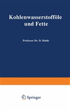 W Bachmann, W u a Bachmann, W. Bachmann, Bleyberg, W Bleyberg, W. Bleyberg... - Kohlenwasserstofföle und Fette