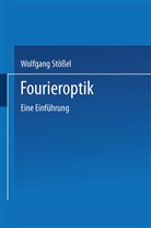 Wolfgang Stößel - Fourieroptik