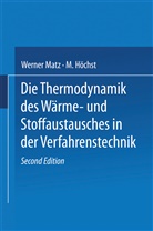 Matz, G Matz, G. Matz, W Matz, W. Matz - Die Thermodynamik des Wärme- und Stoffaustausches in der Verfahrenstechnik