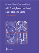 M et al Forjaz Secca, M. Forjaz Secca, Outin, C Outin, C. Outin, B. Soussi... - MRI Principles of the Head, Skull Base and Spine