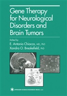 Antonio Chiocca, E Antonio Chiocca, Xandra O. Breakefield, E. Antonio Chiocca, O Breakefield, O Breakefield - Gene Therapy for Neurological Disorders and Brain Tumors