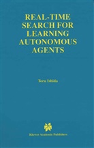 Toru Ishida - Real-Time Search for Learning Autonomous Agents