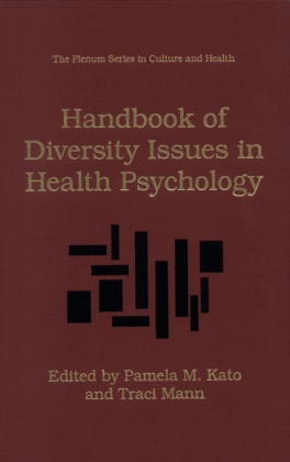 Pamela M. Kato, Pamel M Kato, Pamela M Kato, Mann, Mann, … - Handbook of Diversity Issues in Health Psychology