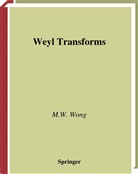 M W Wong, M. W. Wong, M.w. Wong - Weyl Transforms
