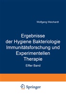 Wolfgang Weichardt - Ergebnisse der Hygiene Bakteriologie Immunitätsforschung und Experimentellen Therapie
