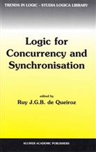 R. J. De Queiroz, R.J. De Queiroz, J De Queiroz, R J De Queiroz - Logic for Concurrency and Synchronisation