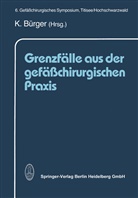 Bürger, K Bürger, K. Bürger - Grenzfälle aus der gefäßchirurgischen Praxis