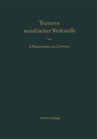 J Grewen, J. Grewen, Wassermann, G Wassermann, G. Wassermann - Texturen metallischer Werkstoffe