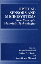 Arthur N. Chester, Anna Grazia Mignani, S. Martellucci, Anna Grazia Mignani, Arthu N Chester, Arthur N Chester - Optical Sensors and Microsystems