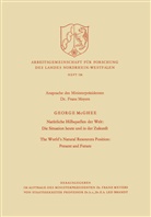 George Crews McGhee - Natürliche Hilfsquellen der Welt: Die Situation heute und in der Zukunft / The World's Natural Resources Position: Present and Future
