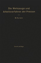 Ma Kurrein, Max Kurrein, Joseph V Woodworth, Joseph V. Woodworth - Die Werkzeuge und Arbeitsverfahren der Pressen