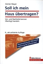 Günter Mayer - Soll ich mein Haus übertragen?