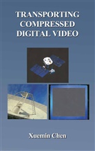 Xuemin Chen - Transporting Compressed Digital Video